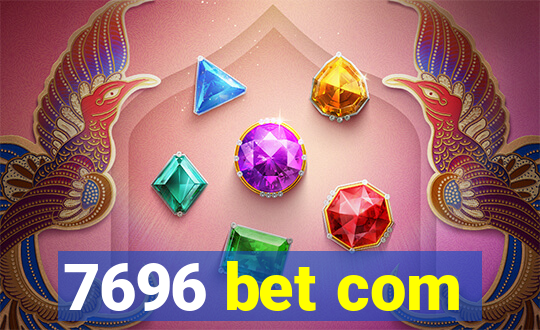 7696 bet com